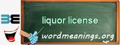 WordMeaning blackboard for liquor license